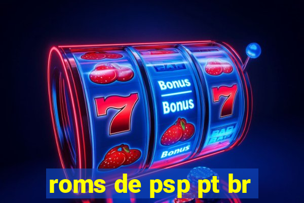 roms de psp pt br